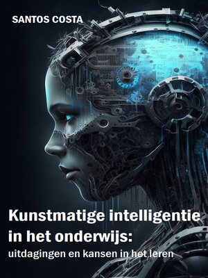 cover image of Kunstmatige intelligentie in het onderwijs
